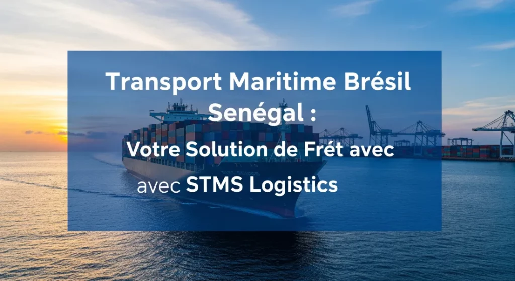 Transport Maritime Brésil Sénégal